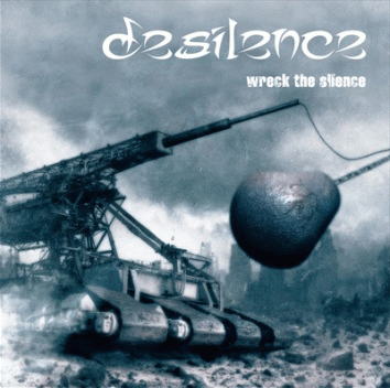 Desilence : Wreck the Silence